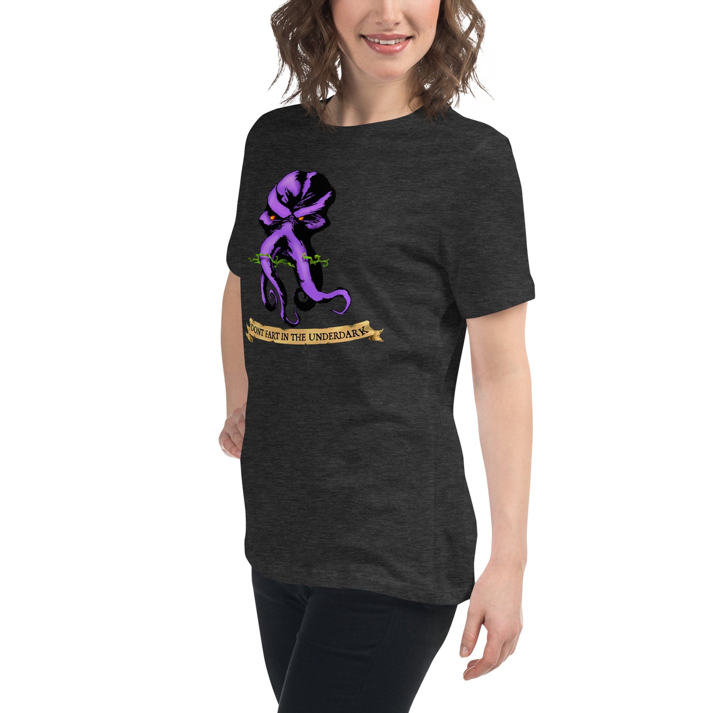 Dont Fart in the Underdark v2 Women's Relaxed T